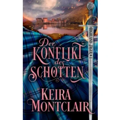 Abbildung von Der Konflikt des Schotten (Highland Jäger, Band 1)