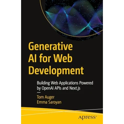 Abbildung von Generative AI for Web Development: Building Applications Powered by OpenAI APIs and Next.js