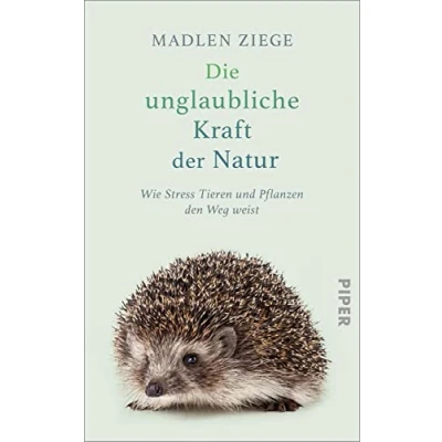 Abbildung von Die unglaubliche Kraft der Natur: Wie Stress Tieren und Pflanzen den Weg weist