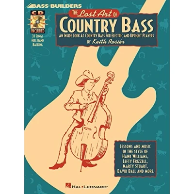 Abbildung von Lost Art Of Country Bass, The (Rosier) Book/Cd Album : Noten, CD für Bass Gitarre: An Inside Look At For Electric And Upright Players