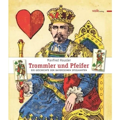 Abbildung von Trommler und Pfeifer: Die Geschichte der bayerischen Spielkarten
