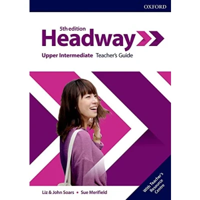 Abbildung von Headway: Upper Intermediate. Teacher&#039;s Guide with Resource Center (Headway Fifth Edition)