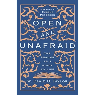 Abbildung von Open and Unafraid: The Psalms as a Guide to Life