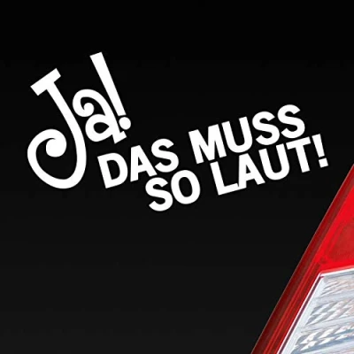 Abbildung von Hellweg Druckerei JA! Das muss so laut! Musik Bass Spruch Auto Aufkleber Sticker Heckscheibenaufkleber