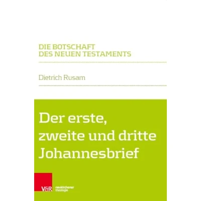 Abbildung von Der erste, zweite und dritte Johannesbrief (Die Botschaft des Neuen Testaments)