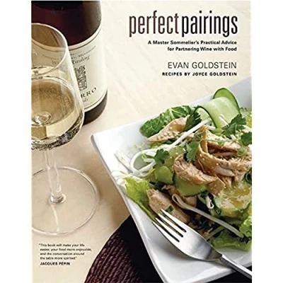 Abbildung von Perfect Pairings: A Master Sommelier&#039;s Practical Advice for Partnering Wine With Food