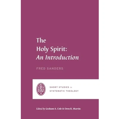 Abbildung von The Holy Spirit: An Introduction (Short Studies in Systematic Theology)