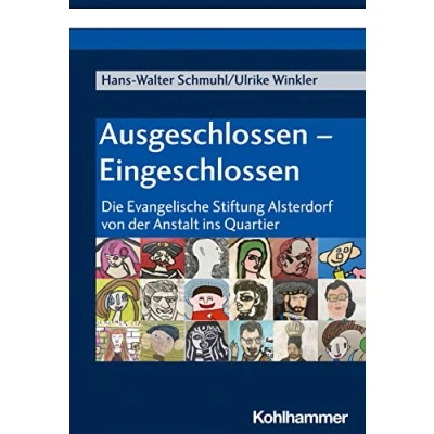 Abbildung von Ausgeschlossen Eingeschlossen: Die Evangelische Stiftung Alsterdorf von der Anstalt ins Quartier