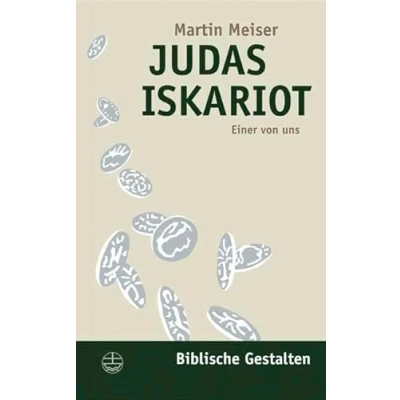 Abbildung von Judas Iskariot: Einer von uns (Biblische Gestalten (BG), Band 10)