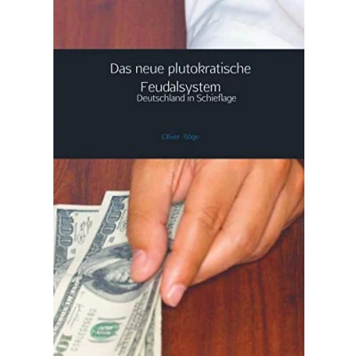 Abbildung von Das neue plutokratische Feudalsystem: Deutschland in Schieflage