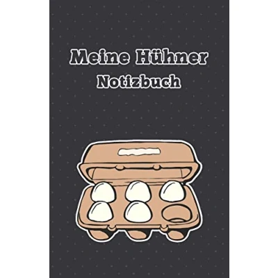 Abbildung von Meine Hühner Notizbuch: Notizbuch/Landwirt/Hobbyzüchter/Legeaufzeichnung/Eier Legeleistung