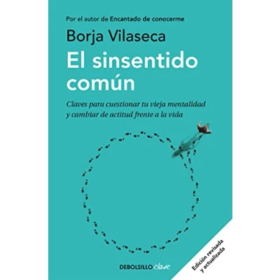 Abbildung von El sinsentido común: Claves para cuestionar tu vieja mentalidad y cambiar de actitud frente a la vida
