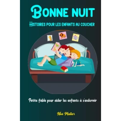 Abbildung von Bonne nuit Histoires pour les enfants au coucher: Petite fable aider à s&#039;endormir rapidement