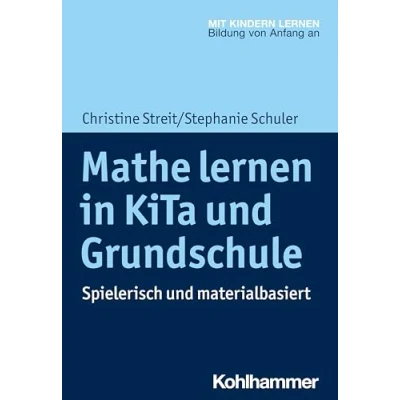 Abbildung von Mathe lernen in KiTa und Grundschule: Spielerisch materialbasiert (Mit Kindern lernen: Bildung von Anfang an)