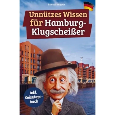 Abbildung von Unnützes wissen für Hamburg Klugscheißer: 222 lustige &amp; skurrile Fakten, die du nie wolltest, aber lieben wirst das ideale Geschenk echte Fans (inkl. Reisetagebuch)