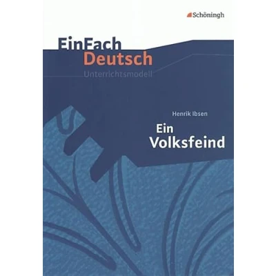 Abbildung von EinFach Deutsch Unterrichtsmodelle: Henrik Ibsen: Ein Volksfeind: Gymnasiale Oberstufe