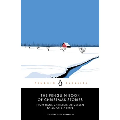 Abbildung von The Penguin Book of Christmas Stories: From Hans Christian Andersen to Angela Carter (Penguin Clothbound Classics)