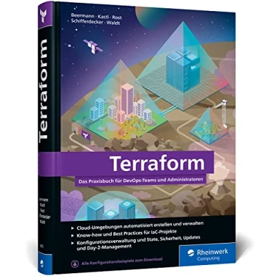 Abbildung von Terraform: Das Praxisbuch für DevOps Teams und Administratoren. Inkl. umfassender Kommandoreferenz Best Practices