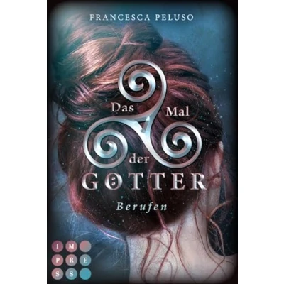 Abbildung von Das Mal der Götter 1: Berufen: Fantasy voller Romantik um eine Heldin, die noch nicht bereit für ihr Schicksal ist (1)