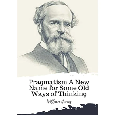 Abbildung von PRAGMATISM A New Name for Some Old Ways of Thinking