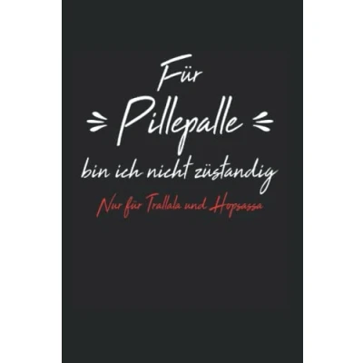 Abbildung von für Pillepalle bin ich nicht zuständig Nur Trallala und Hopsassa: Geschenk Arbeitskollegen, A5 Format Notizbuch liniert, 120 Seiten