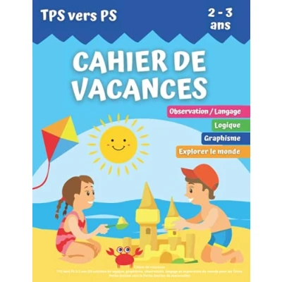 Abbildung von CAHIER de VACANCES: TPS vers PS 2 3 ans (50 activités logique, graphisme, observation, langage et exploration du monde pour les Toute Petite Section la maternelle)
