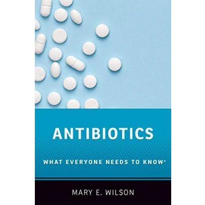 Abbildung von Antibiotics: What Everyone Needs to Know: Know(R)
