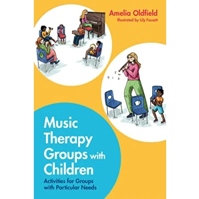 Abbildung von Music Therapy Groups With Children: Activities for Particular Needs
