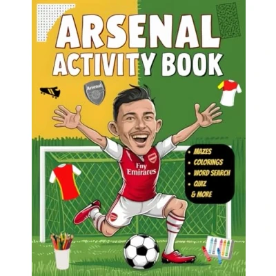 Abbildung von Arsenal Activity Book: Football fun Activities for Gunners kids and adults, Word Search, Coloring pages, Mazes, Quiz more