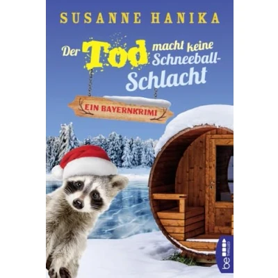 Abbildung von Der Tod macht keine Schneeballschlacht: Ein Bayernkrimi (Sofia und die Hirschgrund Morde)