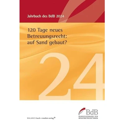 Abbildung von 120 Tage neues Betreuungsrecht: auf Sand gebaut?: Jahrbuch BdB 2024