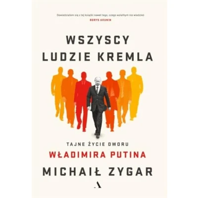 Abbildung von Wszyscy ludzie Kremla: Tajne życie dworu Władimira Putina