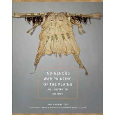 Abbildung von Indigenous War Painting of the Plains: An Illustrated History (The Civilization American Indian, 283)