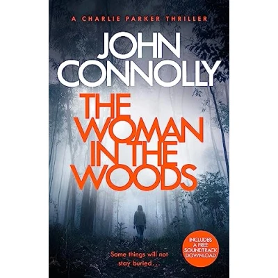 Abbildung von the Woman in Woods: A Charlie Parker Thriller: 16. From No. 1 Bestselling Author of Game Ghosts