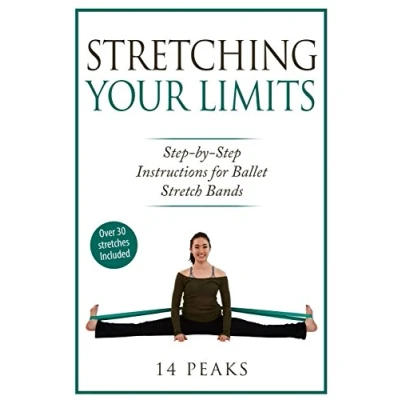 Abbildung von Stretching Your Limits: 30 Step by Stretches for Ballet Stretch Bands