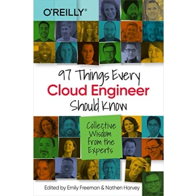 Abbildung von 97 Things Every Cloud Engineer Should Know: Collective Wisdom from the Experts