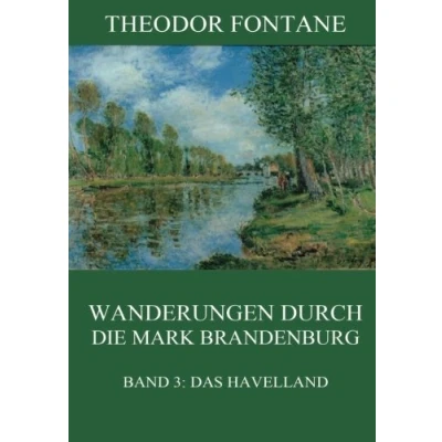Abbildung von Wanderungen durch die Mark Brandenburg, Band 3: Das Havelland