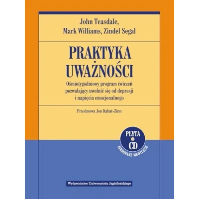 Abbildung von Praktyka uwaznosci Osmiotygodniowy program cwiczen pozwalajacy uwolnic sie od depresji I napiecia emocjonalnego + CD (PSYCHIATRIA PSYCHOTERAPIA)