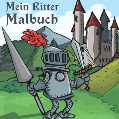 Abbildung von Mein Ritter Malbuch: 50 einzigartige Motive zum Ausmalen für Kinder ab 6+ Jahren.