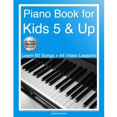 Abbildung von Piano Book for Kids 5 &amp; Up Beginner Level: Learn to Play Famous Songs, Easy Pieces Fun Music, Technique, Music Theory How Read ... Lessons) (Piano Adult Beginners)