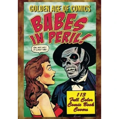 Abbildung von Golden Age Of Comics Babes In Peril (The Comics)