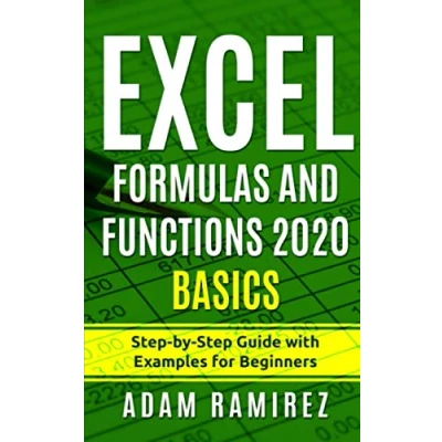 Abbildung von Excel Formulas and Functions 2020 Basics: Step by Guide with Examples for Beginners (Excel Academy, Band 2)