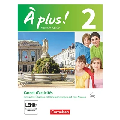 Abbildung von À plus! Nouvelle édition / Band 2 Carnet d&#039;activités Mit interaktiven Übungen auf scook.de: Audio und Video Materialien eingelegtem ... als 1. 2. Fremdsprache Ausgabe 2012)