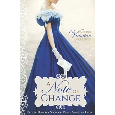 Abbildung von A Note of Change (Timeless Victorian Collection, Band 5)