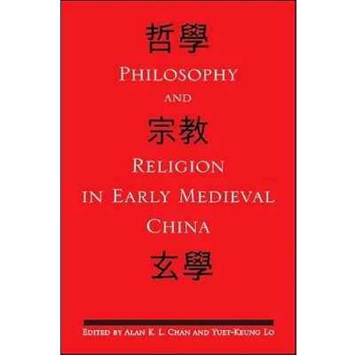 Abbildung von Philosophy and Religion in Early Medieval China (Suny Series Chinese Culture)