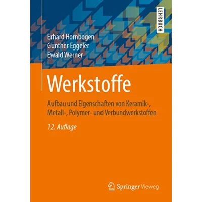 Abbildung von Werkstoffe: Aufbau und Eigenschaften von Keramik , Metall Polymer Verbundwerkstoffen