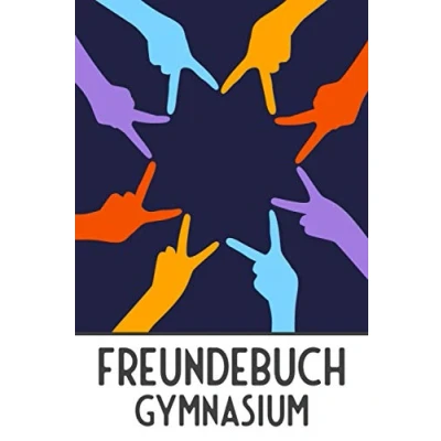 Abbildung von Freundebuch Gymnasium: Ausfüllbuch und Poesiealbum für Jungen in Mädchen im Gymnasium 100+ Seiten zum Ausfüllen die Oberstufe