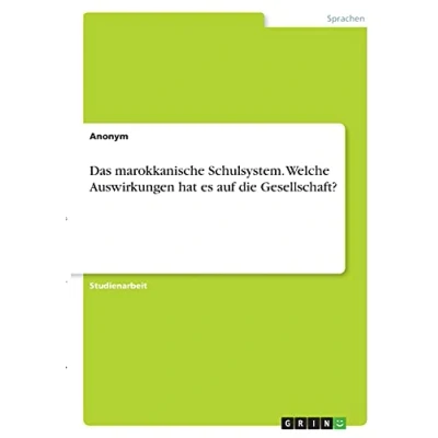 Abbildung von Das marokkanische Schulsystem. Welche Auswirkungen hat es auf die Gesellschaft?