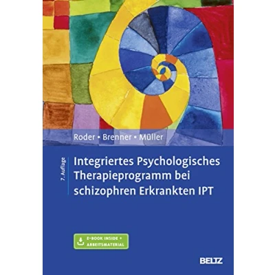 Abbildung von Integriertes Psychologisches Therapieprogramm bei schizophren Erkrankten IPT: Mit E Book inside und Arbeitsmaterial