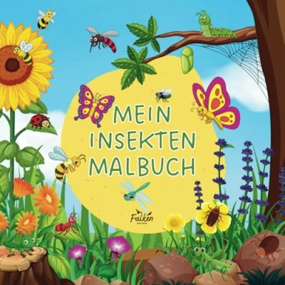 Abbildung von Mein Insekten Malbuch (Entdecke die Welt mit Deinen Buntstiften: Meine Malbuchserie)